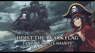 Hoist The Black Flag Dnd Pirate Song