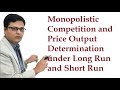 Monopolistic Competition and Price Output Determination under Long Run and Short Run in Hindi