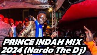 NEW LATEST PRINCE INDAH MIX 2024  NYAR JADUOUD OSIEPE MUMMY CHULO #luo #music #princeindah