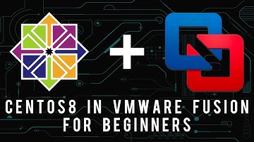 Installing CentOS8 in VMware Fusion: For Beginners