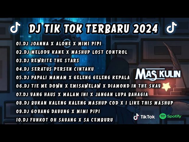 DJ TIK TOK TERBARU 2024 || DJ JOANNA X SENDIRI X MIMI PIPI || DJ MELODY KANE X MASHUP VIRAL TIK TOK class=