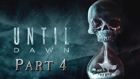 Until Dawn | Josh Im Sorry | Part 4