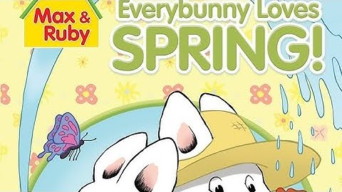 Opening To Max And Ruby Everybunny Loves  Spring (2014) DVD