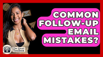 Common Follow-Up Email Mistakes? - TheEmailToolbox.com