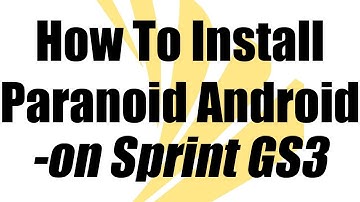 How To Install Paranoid Android- Sprint Galaxy S3