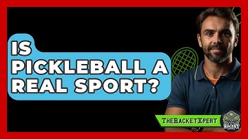 Is Pickleball A Real Sport? - The Racket Xpert