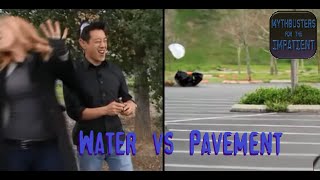 Water vs. Pavement - Mythbusters for the Impatient