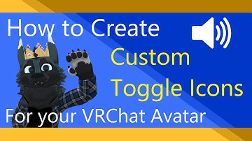 How to Create Custom Toggle Icons for VRC