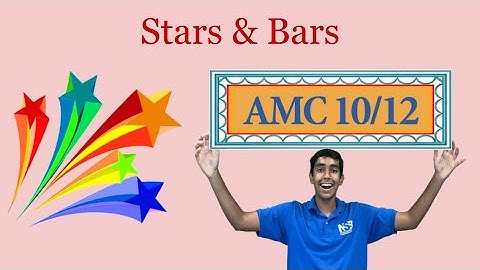 Stars and Bars - Mastering AMC 10/12