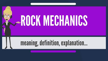 What Is Rock Mechanics or Rock Engineering?