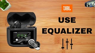 JBL Tour Pro 3: How To Use Equalizer