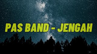 Download Lagu Pas Band - Jengah (Lirik) MP3 Download Lagu Pas Band - Jengah (Lirik) MP3