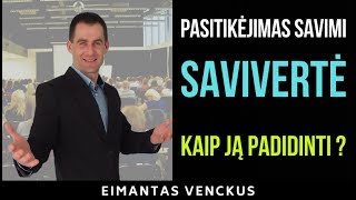 Žema savivertė. Kaip padidinti savivetę. Pasitikėjimas savimi | Eimantas Venckus - Gyvenimo Ratas