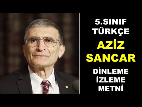 5.Sınıf Türkçe Aziz Sancar Dinleme İzleme Metni