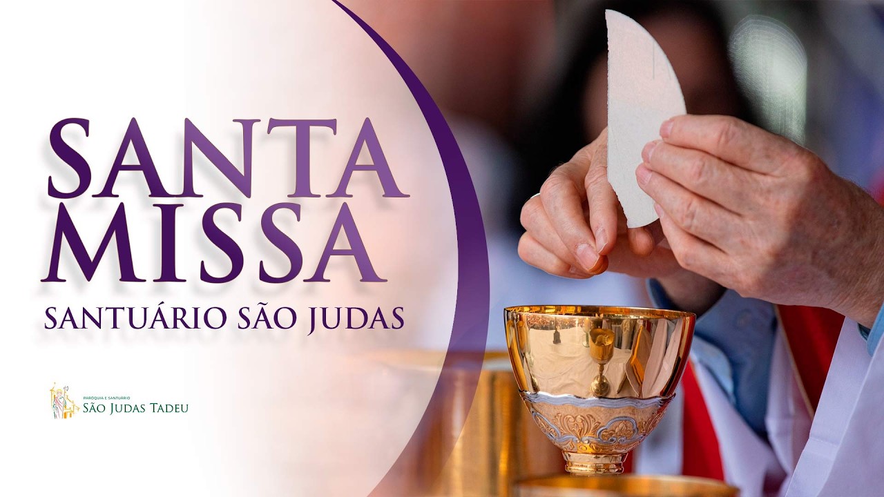 Santa Missa Ao Vivo • Santuário São Judas Tadeu • 17h • 09 de março de 2026