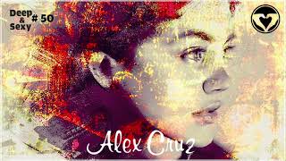 Alex Cruz - Deep &amp; Sexy Podcast #50 (Live in San Francisco)