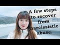 A few steps to recover from narcissistic abuse