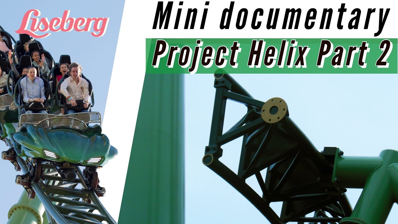Liseberg Helix Documentary - Part 2