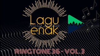36 - VoL.3 - Lagu buat nada dering HP / Ringtone Hadphone