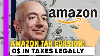 How Amazon Paid 0$ In Taxes Legally!
