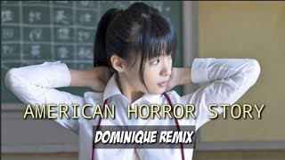 AMERICAN HORROR STORY - DOMINIQUE REMIX | IPUL MOKODOMPIS | DJ TERBARU 2021 | DJ VIRAL 2021