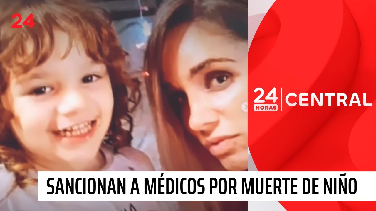 Disculpas públicas: la sanción a médicos por muerte de niño | 24 Horas TVN Chile
