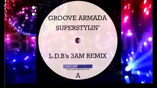 GROOVE ARMADA SUPERSTYLIN` REMIX 22