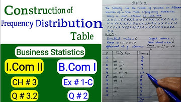 Solution of Q#3.2, Ch#3 I.Com II & B.Com I Ex#1-C Q#2 Frequency Distribution in Business Statistics