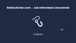 Chaplain : Job Interviews Uncovered