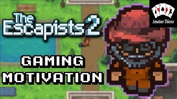 Is The Escapists 2 Right For YOU? | Gaming Motivation