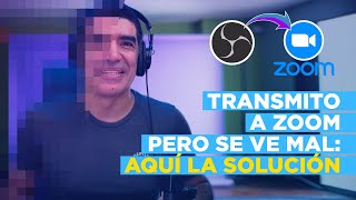 La cámara virtual NO ES LA SOLUCIÓN ►Transmitir a ZOOM con mejor CALIDAD ► OBS Paso a Paso