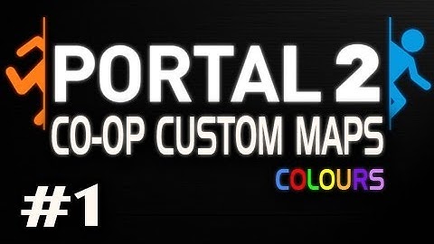 Portal 2 Co-op Custom Maps w/Nova & Sp00n COLOURS Ep.1 - WE IZ SMART