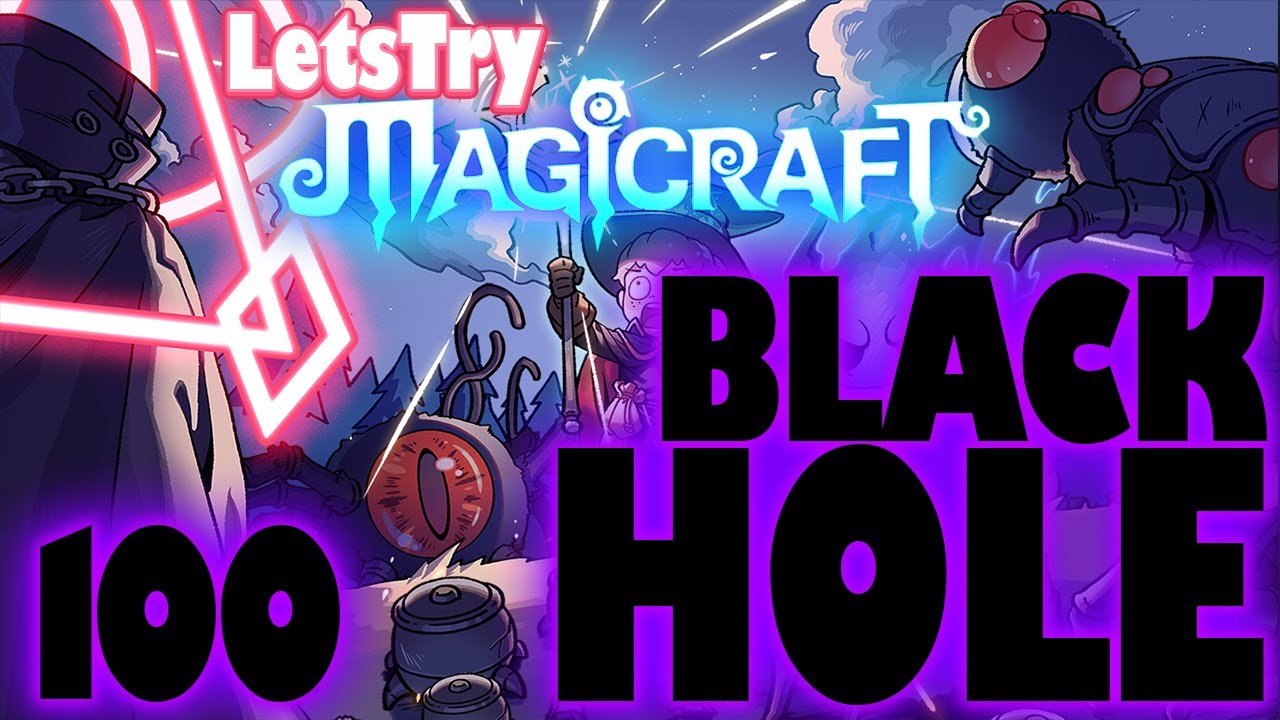 Black Hole, Magicraft Ep 100