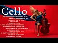 Top 40 Covers of Popular Songs 2021 - Best Instrumental Cello Covers Songs All Time