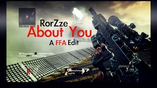 RorZze: About You - A FFA Edit (BO2)