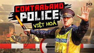 Contraband Police Việt Hoá #1 - Cảnh Sát Tuần Tra Biên Giới screenshot 4