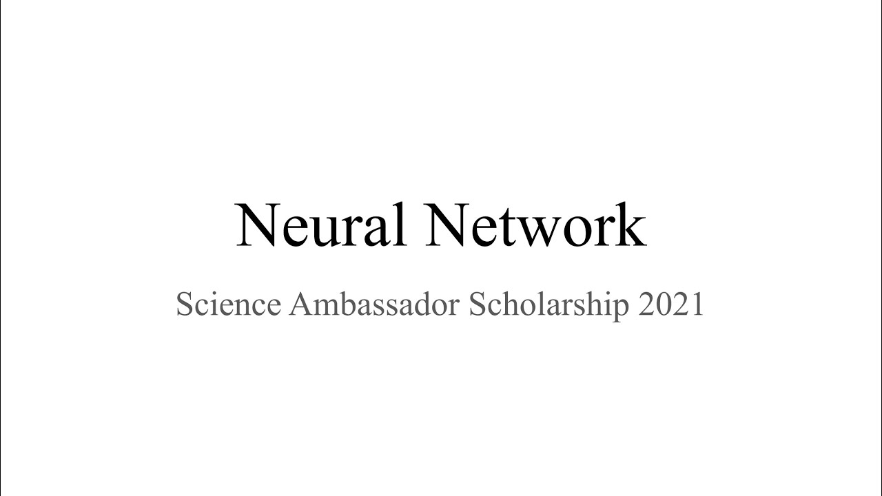 Science Ambassador Scholarship 2021 - Neural Network