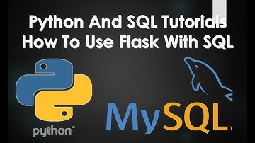 Python And SQL Tutorials | How To Use Flask With SQL