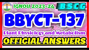 BBYCT 137 Solved Assignment 2023-24 I Respect My Pen IGNOU BSCG BBYCT 137 Plant Physiology and Meta