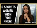 6 SECRETS Women Wish You Knew!