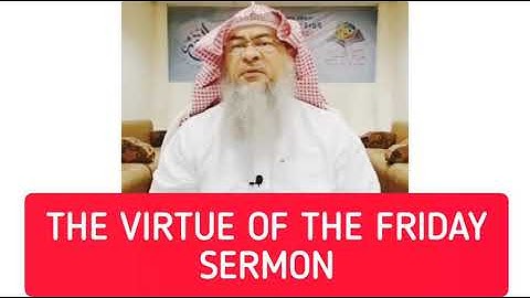 The importance of the Friday khutbah - Assim al hakeem