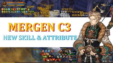 Rank 10｜Mergen C3 New Skill & Attribute｜Tree of Savior