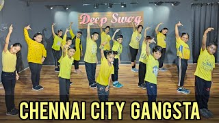 Chennai City Gangsta | Vanakkam Chennai | Deep Swag Dance Studio | Anirudh | Hip Hop Tamizha