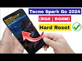 Hard Reset Tecno Spark Go 2024 | How To Tecno BG6m Hard Reset No Command Pattern Unlock | #hardreset
