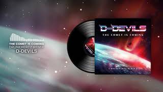 D-Devils  - The Comet Is Coming (Drunkhertz Remix) ☄️