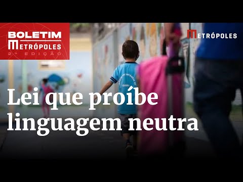 STF forma maioria contra lei que proíbe linguagem neutra em escolas | Boletim Metrópoles 2º