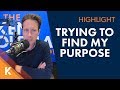 What Should I Do To Figure Out My Purpose?