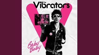 Video thumbnail of "The Vibrators - Baby Baby (2021 Version)"