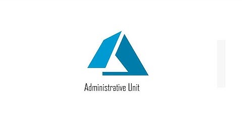 What is an administrative Unit in Azure