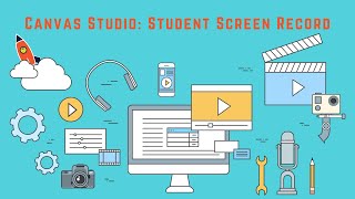 Canvas Student, Screen Recording with Studio